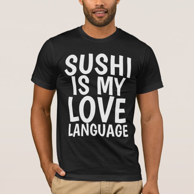 SUSHI ES MIS CAMISETAS EN LENGUAJE DE AMOR (Anverso)