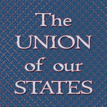 The UNION of our STATES