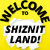 😃WelcomeToShiznitLand❣