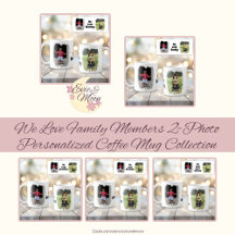 We Love Family Member 2-photo Personalized Mugs