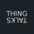 Thing Talks