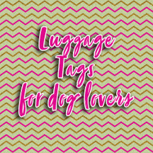 Luggage Tags for Dog Lovers