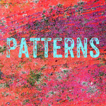 Patterns