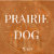 Prairie Dog Plaza