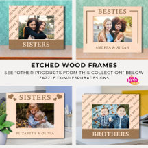 Family Friends Etched Wood Photo Frames