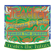 Teacher create the future / Teacher Appreciation