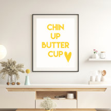 Motivational Quote: Chin up Buttercup