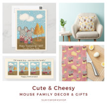 Cute and Cheesy Mouse Family Decor and Gifts