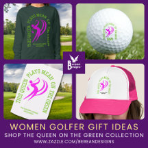 WOMEN'S GOLF Gifts   Queens Play Mean on the Green
