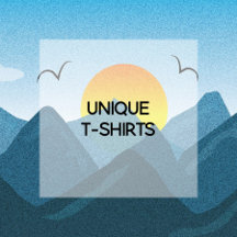 Unique T-Shirts