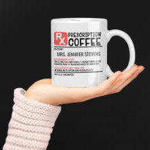Funny Coffee Prescription Personalized Name
