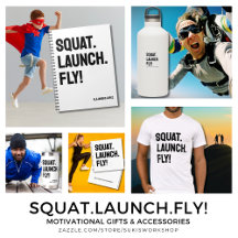 Squat Launch Fly! Motivational Gifts & Accessories