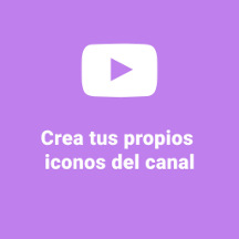 Crea tus propios iconos del canal