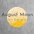 Augustmoonart