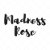 MadnessRose