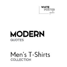 MODERN Quotes - Men's T-Shirts