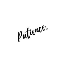 "Patience" Collection