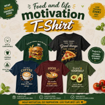 Food and life motivation T-Shirt