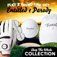 Funny Golf Dad Entitled 1 Parody Collection