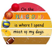 On the Playground and in the School House 