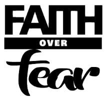 Faith Over Fear