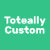 Toteally Custom