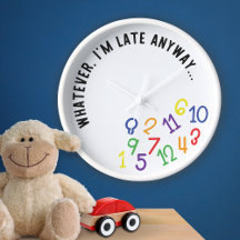 Whatever, I'm Late Anyway, Funny Clock Collection