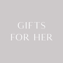Gifts for Her