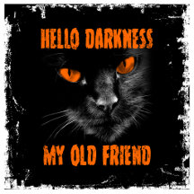 Hello Darkness Cat Halloween Edition