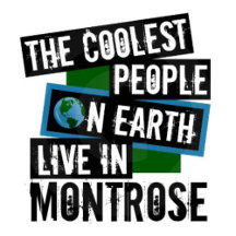 Coolest People on Earth Live in Montrose