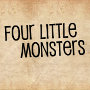 Four Little Monsters