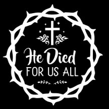 Jesus died for us all