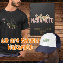 Setoshi Nakamoto bitcoin maxi themed