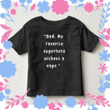 Dad My Favorite Superhero Without a Cap/ Funny 