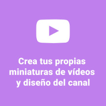 crea tus propias miniaturas de vídeos y diseño del canal
