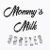 Mommy’s Milk Bubbles