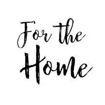 For the Home