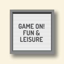 Game On! Fun & Leisure