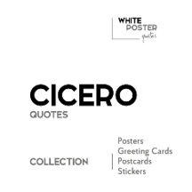 CICERO quotes - Posters, Greeting cards, Stickers