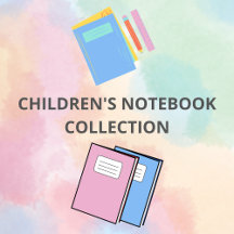 CHILDREN'S NOTEBOOKS