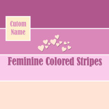 Custom Colored Feminine Stripes collection