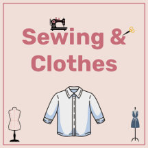 Sewing & Clothes