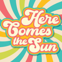 Here Comes the Sun Retro Vibes Collection
