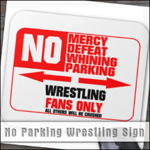 No Parking Wrestling Sign