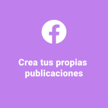 Crea tus propias publicaciones de Facebook