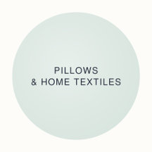 PILLOWS & HOME TEXTILES