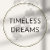 Timeless Dreams