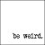Be Weird