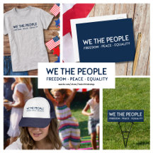 WE THE PEOPLE – FREEDOM • PEACE • EQUALITY
