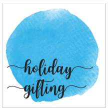 Holiday Gifting 